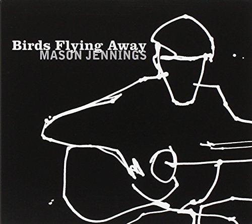 JENNINGS, MASON - BIRDS FLYING AWAY