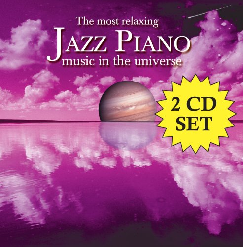 VARIOUS ARTISTS - THE MOST RELAXING JAZZ PIANO MUSIC IN THE UNIVERSE [2 CD] (CD)