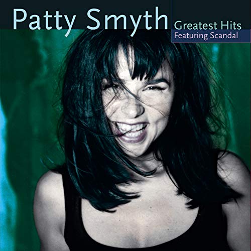 SMYTH, PATTY - PATTY SMYTH GREATEST HITS: FEATURING SCANDAL