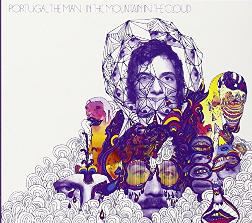 PORTUGAL. THE MAN - IN THE MOUNTAIN IN THE CLOUD