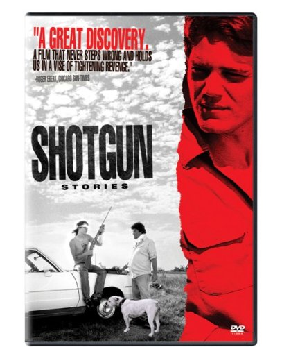 SHOTGUN STORIES