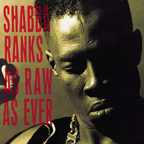 RANKS, SHABBA - AS RAW AS EVER