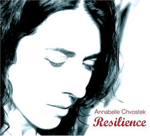 CHVOSTEK, ANNABELLE - RESILIENCE