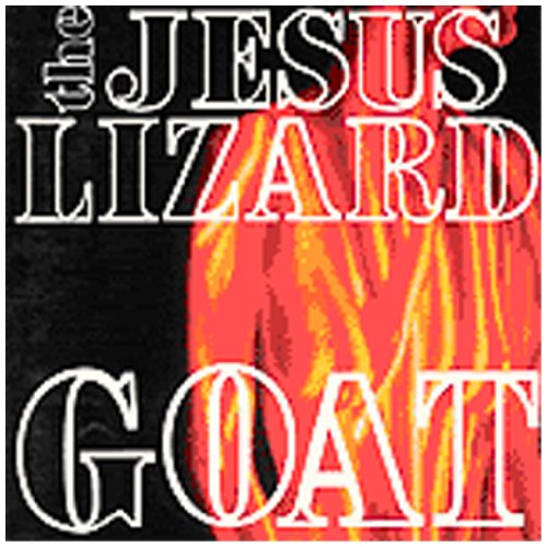 JESUS LIZARD - GOAT (RM) (DIGI)