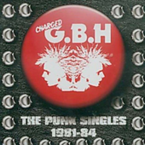 G.B.H. - PUNK SINGLES 1981-84