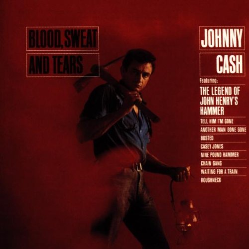 CASH, JOHNNY - BLOOD SWEAT AND TEARS