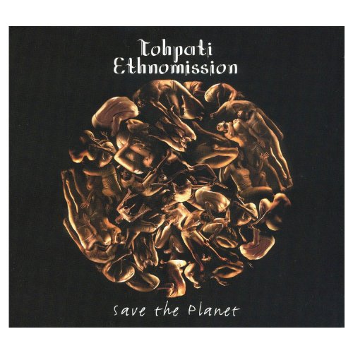 TOHPATI ETHNOMISSION - SAVE THE PLANET