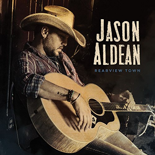 ALDEAN, JASON - REARVIEW TOWN