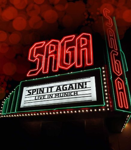 SAGA (BAND)  - BLU-SPIN IT AGAIN: LIVE IN MUNICH