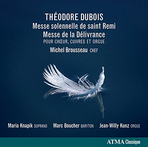 DUBOIS, THEODORE - MESSE DE SAINT REMI/ MESSE DE LA DELIVRA