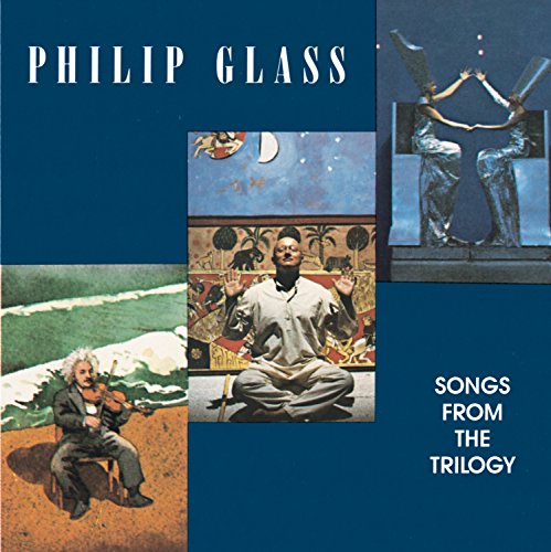 GLASS, PHILIP  - SONGS FROM THE TRILOGY