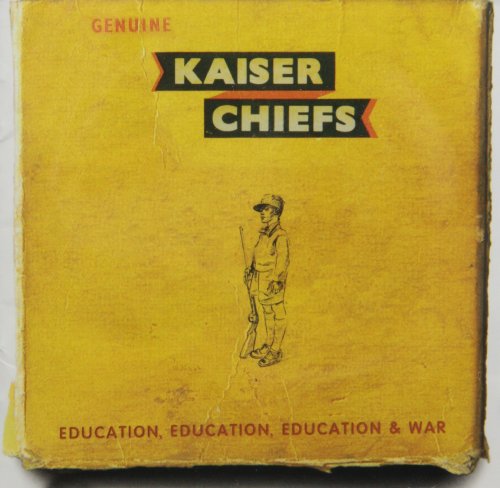 KAISER CHIEFS - EDUCATION, EDUCATION, EDUCATION & WAR