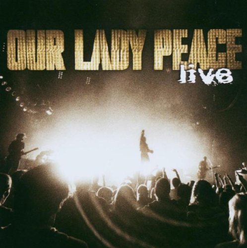 OUR LADY PEACE - LIVE