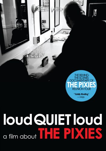 LOUD QUIET LOUD: A FILM ABOUT THE PIXIES