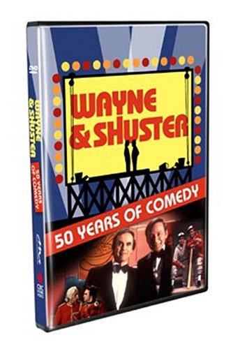 WAYNE AND SHUSTER: 50 YEARS OF COMEDY