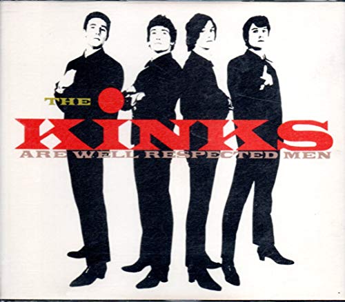 KINKS - ARE WELL RESPECTED MEN