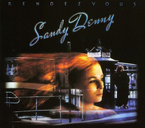 SANDY DENNY - RENDEZVOUS [REMASTERED]