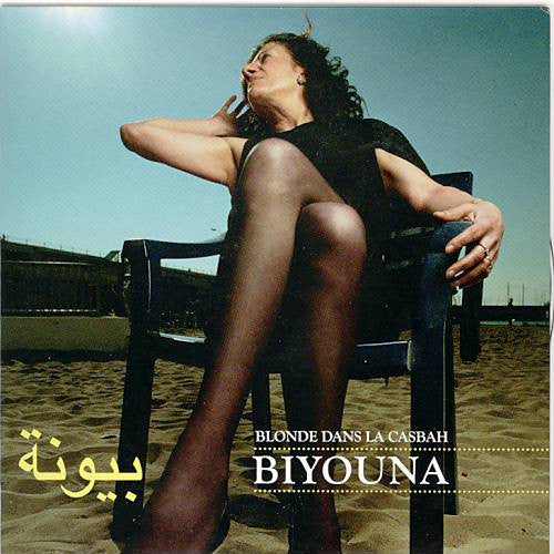 BIYOUNA  - BLONDE DANDS LA CASBAH (ALGERIA)