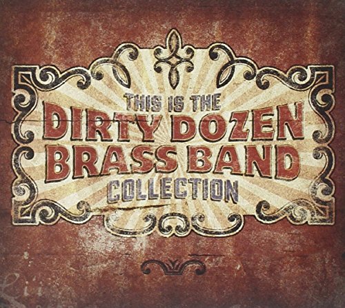 THE DIRTY DOZEN BRASS BAND - THIS IS THE DIRTY DOZEN BRASS BAND COLLECTION