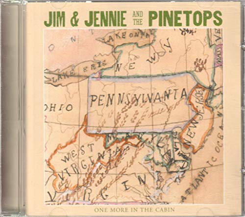 JIM & JENNI & THE PINETOPS  - ONE MORE IN THE CABIN