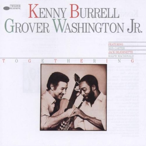 BURRELL, KENNY & GROVER WASHINGTON JR.  - TOGETHERING (REMASTERED)