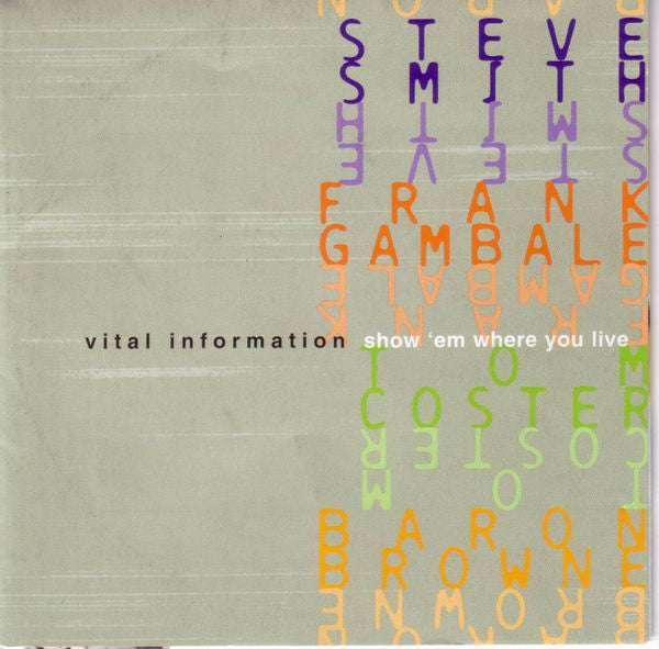 VITAL INFORMATION (STEVE SMITH)  - SHOW 'EM WHERE YOU LIVE