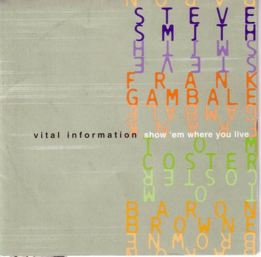 VITAL INFORMATION (STEVE SMITH)  - SHOW 'EM WHERE YOU LIVE