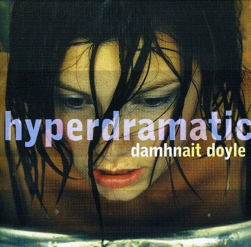 DOYLE, DAMHNAIT - HYPERDRAMATIC