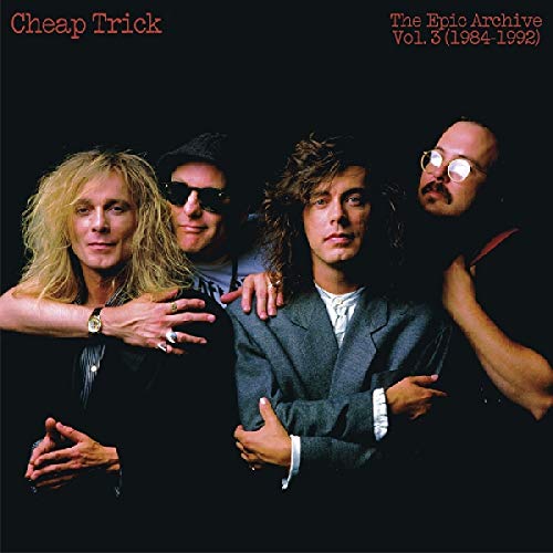 CHEAP TRICK - THE EPIC ARCHIVE VOL. 3 (1984-1992)