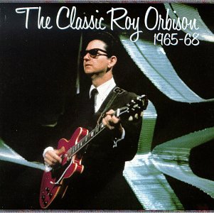 ORBISON, ROY - CLASSIC ORBISON 1965-1968