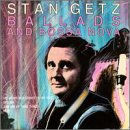 GETZ, STAN - BALLADS & BOSSA NOVA