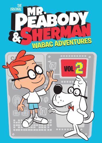 PEABODY AND SHERMAN VOL 2