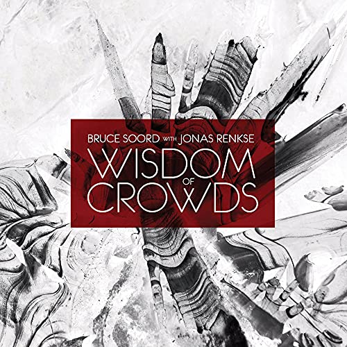 SOORD, BRUCE (PINEAPPLE THIEF) WITH JONA - WISDOM OF CROWDS