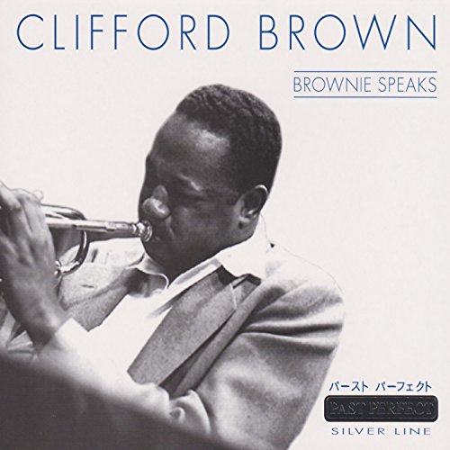 BROWN, CLIFFORD - BROWNIE SPEAKS