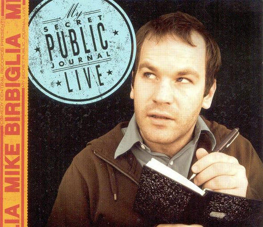 BIRBIGLIA, MIKE  - MY SECRET PUBLIC JOURNAL: LIVE