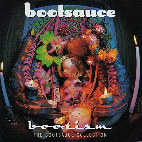 BOOTSAUCE - BOOTISM - BEST OF BOOTSAUCE