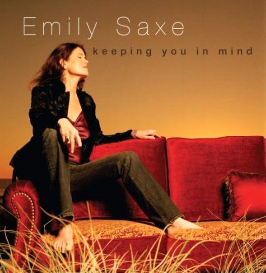SAXE, EMILY  - KEEPING YOU IN MIND