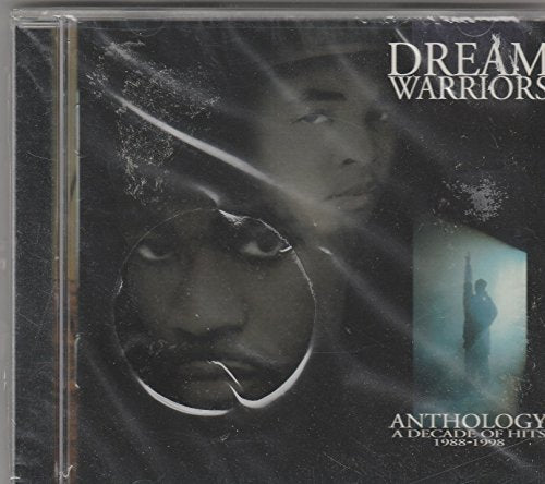 DREAM WARRIORS  - ANTHOLOGY: A DECADE OF HITS 1988-1998