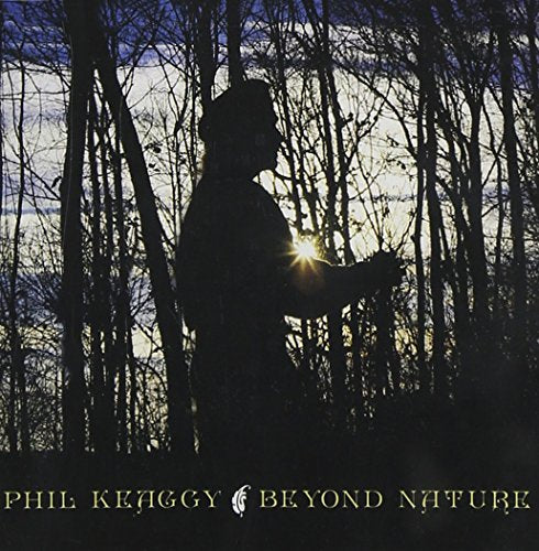 KEAGGY, PHIL - BEYOND NATURE