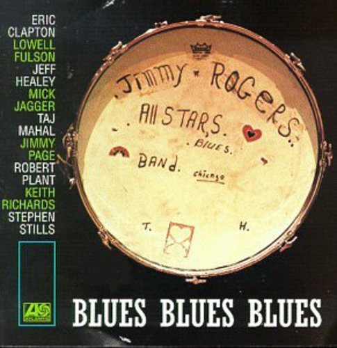 THE JIMMY ROGERS ALL STARS - BLUES BLUES BLUES