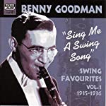 GOODMAN, BENNY - SING ME A SWING SONG (NAXOS)