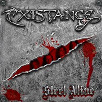 EXISTANCE  - STEEL ALIVE