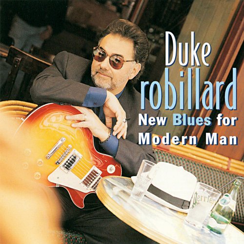 DUKE ROBILLARD - NEW BLUES FOR MODERN MAN