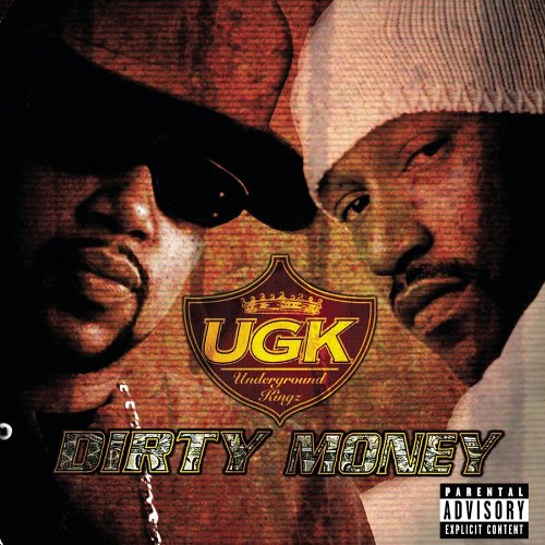 UGK - DIRTY MONEY