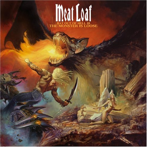 MEAT LOAF - BAT OUT OF HELL III: THE MONSTER IS LOOSE