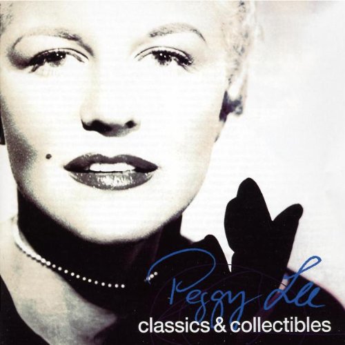 LEE, PEGGY - CLASSICS & COLLECTIBLES