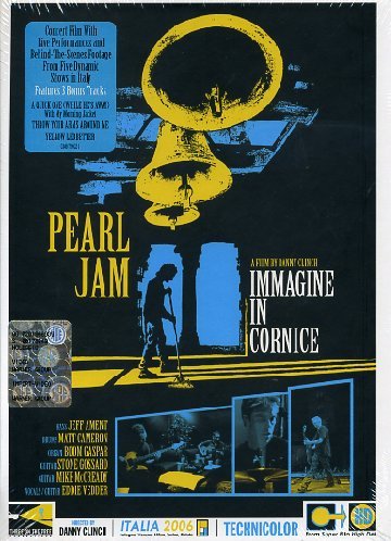 PEARL JAM: IMAGINE IN CORNICE - LIVE IN ITALY 2006