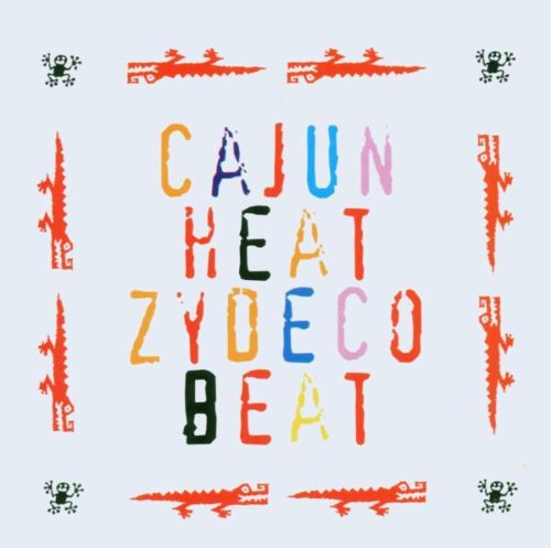 VARIOUS - CAJUN HEAT ZYDECO BEAT