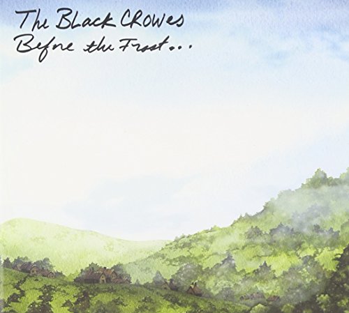 BLACK CROWES, THE - BEFORE THE FROST...UNTIL THE FREEZE