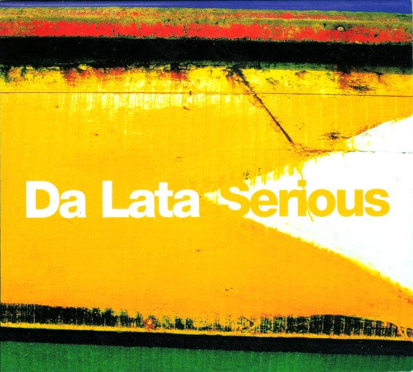 DA LATA  - SERIOUS